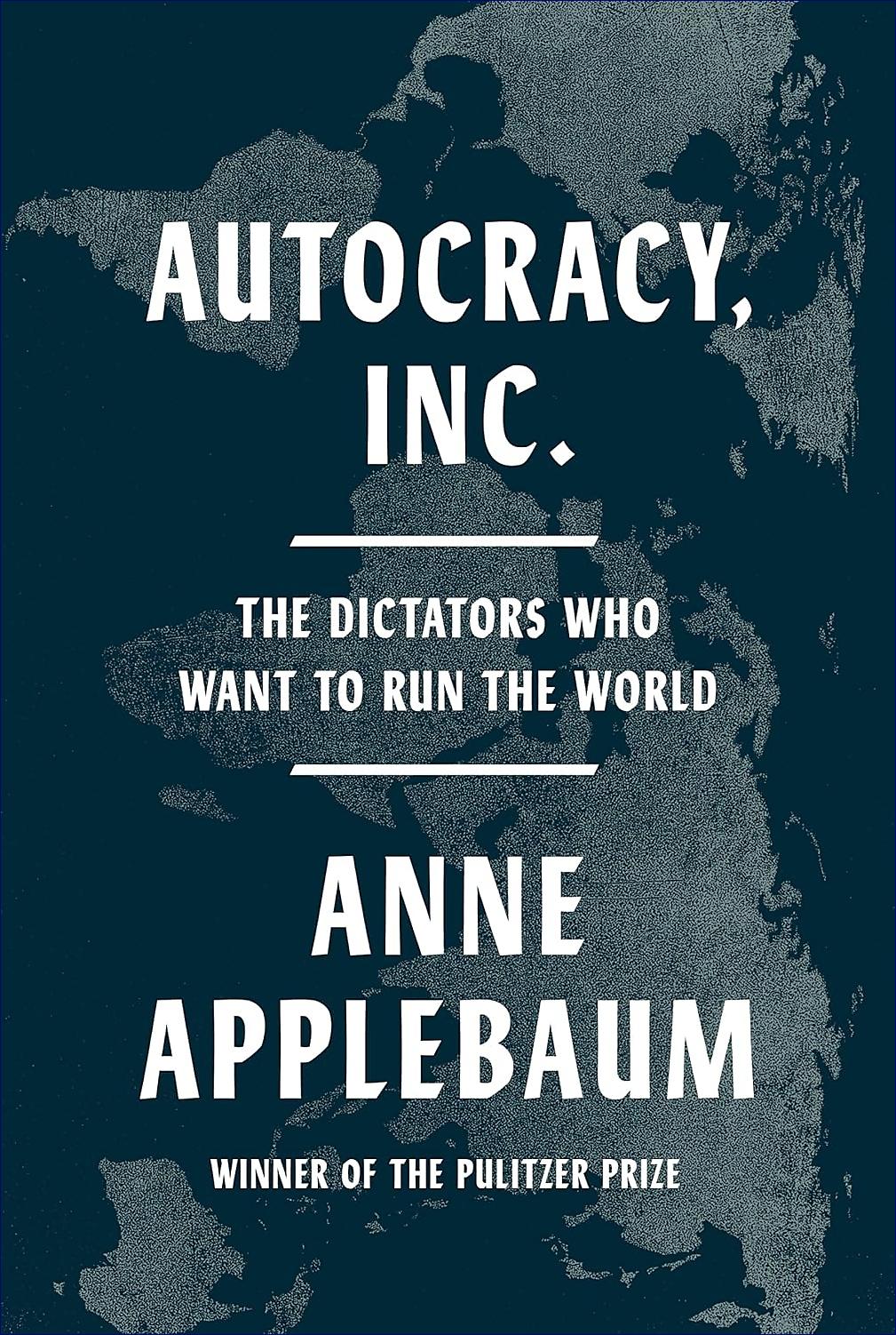 Anne Applebaum: Když se autokrat dostane k moci podruhé, bývá to horší