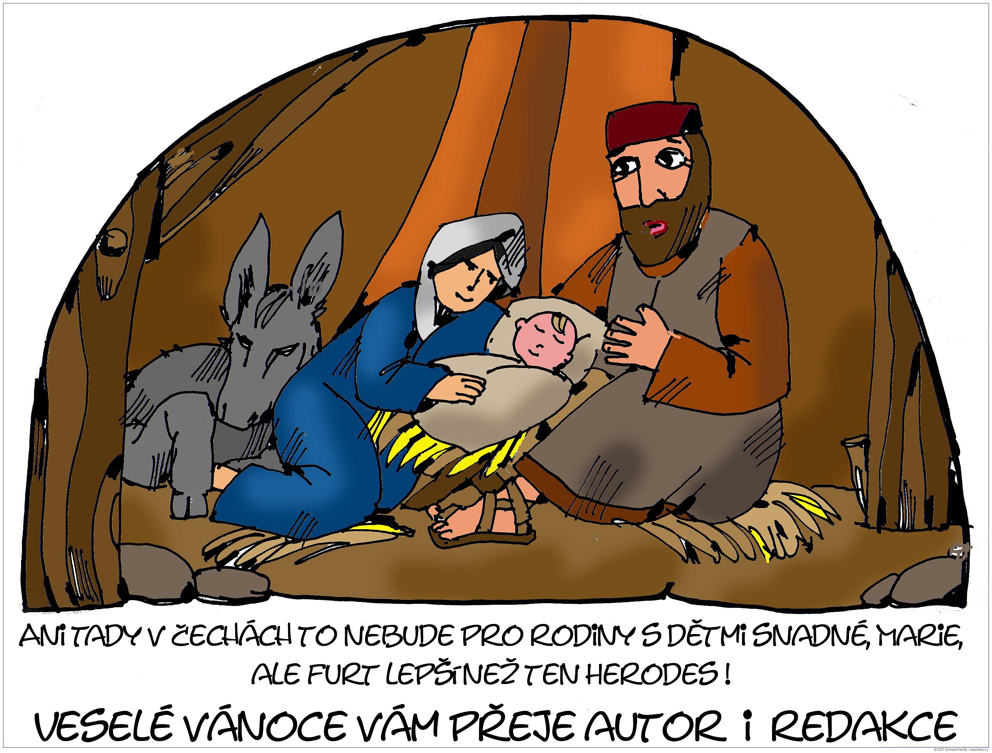 Michael Marčák: Ani tady v Čechách to nebude pro rodiny s dětmi snadné, Marie, ale furt lepší než ten Herodes !